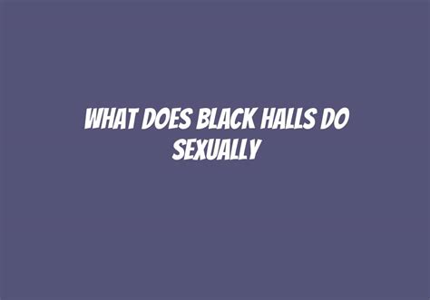 what does black halls do to a woman|“You’ll always stay right”: Understanding vaginal products and the ...